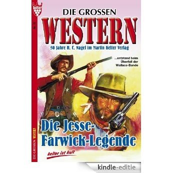 Die großen Western 21: Die Jesse-Farwick-Legende [Kindle-editie]