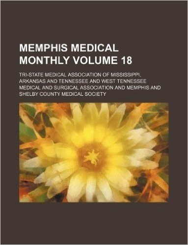 Memphis Medical Monthly Volume 18