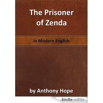 The Prisoner of Zenda: in Modern English (English Edition) [Kindle-editie]