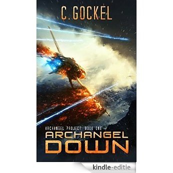 Archangel Down: Archangel Project. Book One (English Edition) [Kindle-editie]