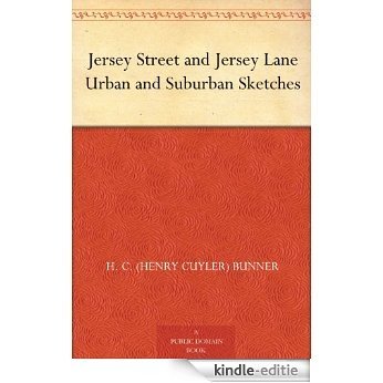Jersey Street and Jersey Lane Urban and Suburban Sketches (English Edition) [Kindle-editie]