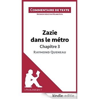 Zazie dans le métro de Raymond Queneau - Chapitre 3: Commentaire de texte (French Edition) [Kindle-editie]