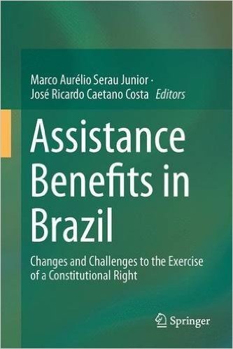 Assistance Benefits in Brazil: Changes and Challenges to the Exercise of a Constitutional Right baixar