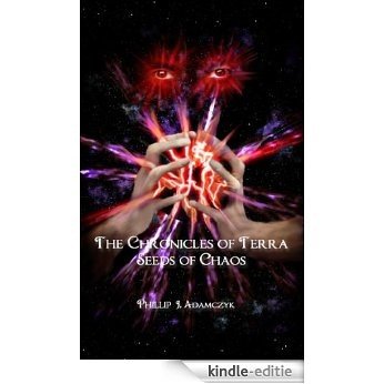 The Chronicles of Terra: Seeds of Chaos (English Edition) [Kindle-editie]