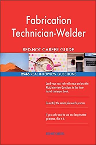 indir Fabrication Technician-Welder RED-HOT Career; 2546 REAL Interview Questions