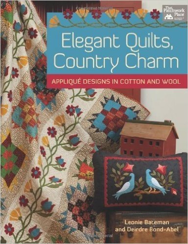 Elegant Quilts, Country Charm: Applique Designs in Cotton and Wool