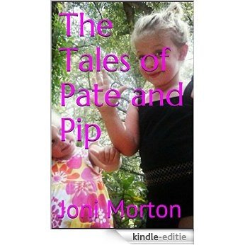 The Tales of Pate and Pip (English Edition) [Kindle-editie] beoordelingen