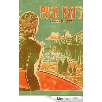 Pier Rats: Ventura, California, 1973 (English Edition) [Kindle-editie]