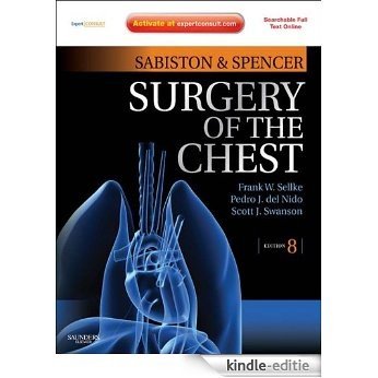 Sabiston and Spencer's Surgery of the Chest (Surgery of the Chest (Sabiston)) [Kindle-editie]