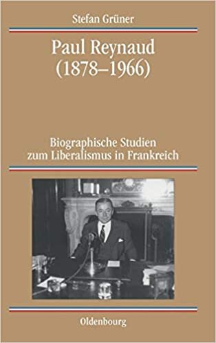 indir Paul Reynaud (1878 - 1966). Biographische Studien zum Liberalismus in Frankreich