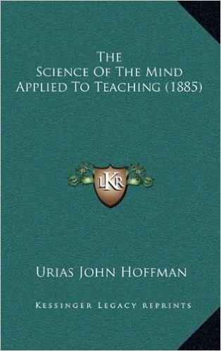The Science of the Mind Applied to Teaching (1885)