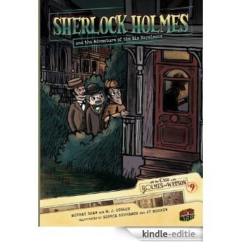 #09 Sherlock Holmes and the Adventure of the Six Napoleons (On the Case with Holmes and Watson) [Kindle-editie]