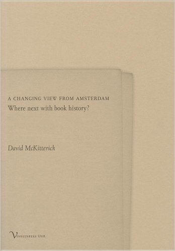 A Changing View from Amsterdam: Where Next with Book History?