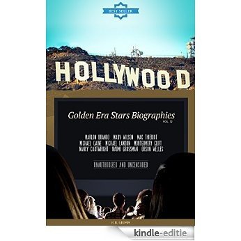 Hollywood: Golden Era Stars Biographies Vol.12: (MARLON BRANDO,MARY WILSON,MAX THIERIOT,MICHAEL CAINE,MICHAEL LANDON,MONTGOMERY CLIFT,NANCY CARTWRIGHT,NAOMI GROSSMAN,ORSON WELLES) (English Edition) [Kindle-editie]