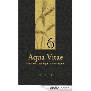 Aqua Vitae 6 - Whisky macht klüger (German Edition) [Kindle-editie]