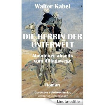 Die Herrin der Unterwelt - Abenteuer abseits vom Alltagswege (German Edition) [Kindle-editie] beoordelingen