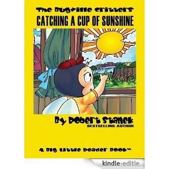 Catching a Cup of Sunshine (Bugville Critters Book 23) (English Edition) [Kindle-editie]