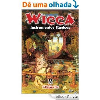 Wicca - Instrumentos Mágicos [eBook Kindle]