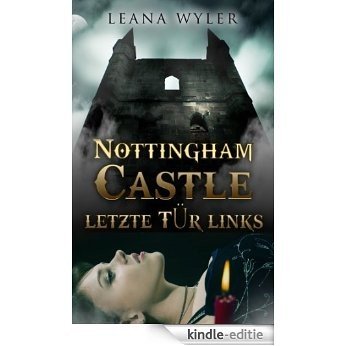 Nottingham Castle, letzte Tür links (German Edition) [Kindle-editie]