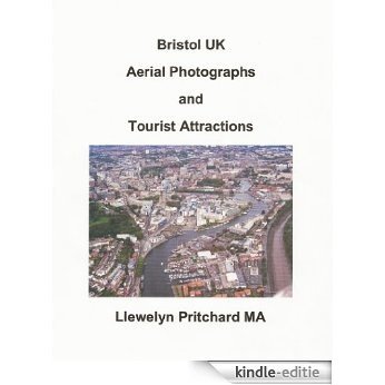 Bristol UK Aerial Photographs and Tourist Attractions (Albums Photo t. 16) (French Edition) [Kindle-editie]