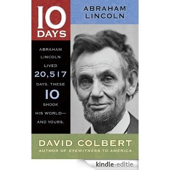Abraham Lincoln (10 Days) (English Edition) [Kindle-editie]