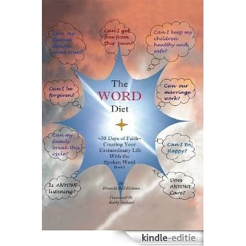 The WORD Diet: 30 Days of Faith - Creating Your Extraordinary Life with the Spoken Word Book I (English Edition) [Kindle-editie] beoordelingen