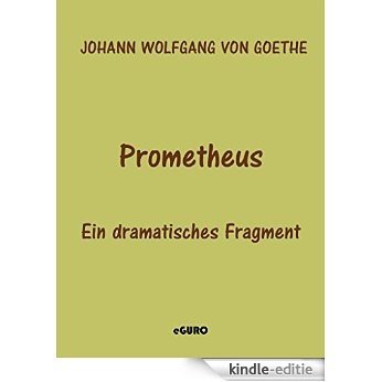 Prometheus: Ein dramatisches Fragment [Kindle-editie]