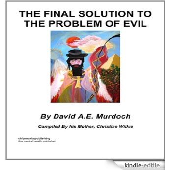 The Final Solution to the Problem of Evil (English Edition) [Kindle-editie]