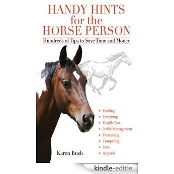 Handy Hints for the Horse Person: Hundreds of Tips to Save Time and Money [Kindle-editie]