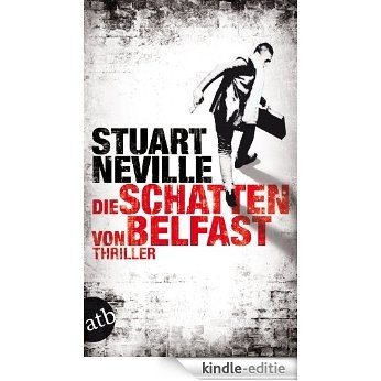 Die Schatten von Belfast: Thriller (German Edition) [Kindle-editie]