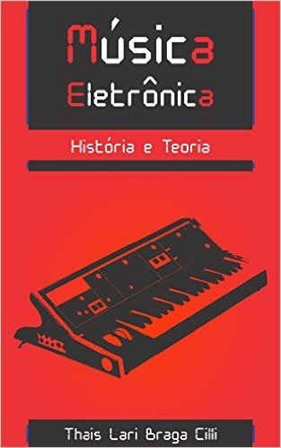 Música Eletrônica: História e Teoria