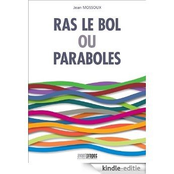 Ras-le-bol ou paraboles (French Edition) [Kindle-editie]