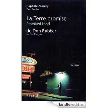 La Terre Promise de Don Rubber (Littérature Française) (French Edition) [Kindle-editie] beoordelingen
