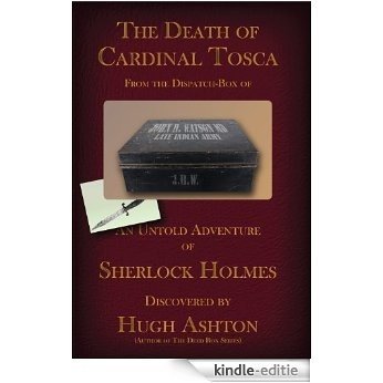 The Death of Cardinal Tosca (The Dispatch Box of John H Watson, MD Book 3) (English Edition) [Kindle-editie]
