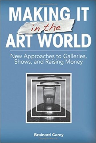 Making It in the Art World: New Approaches to Galleries, Shows, and Raising Money baixar