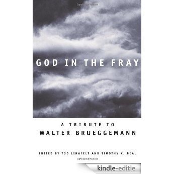 God in the Fray: A Tribute to Walter Brueggemann [Kindle-editie]