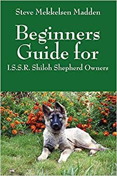 indir Beginners Guide for: I.S.S.R. Shiloh Shepherd Owners