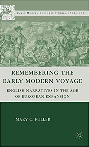 Remembering the Early Modern Voyage: English Narratives in the Age of European Expansion (Early Modern Cultural Studies) (Early Modern Cultural Studies Series)