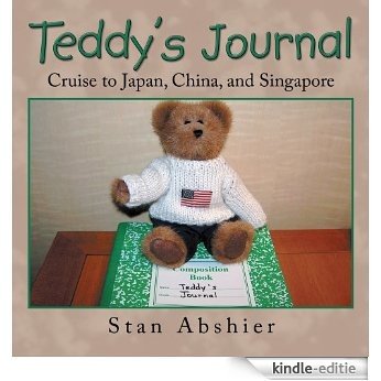 Teddy's Journal : Cruise to Japan, China, and Singapore (English Edition) [Kindle-editie]