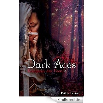 Dark Ages: Kriegerin der Feen (German Edition) [Kindle-editie]