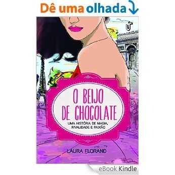 O beijo de chocolate [eBook Kindle]