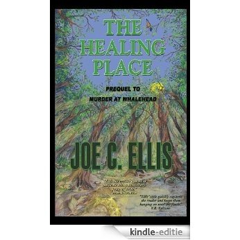 The Healing Place - Prequel to Murder at Whalehead (The Ohio Valley Mystery Series Book 1) (English Edition) [Kindle-editie]