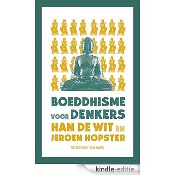 Boeddhisme voor denkers [Kindle-editie]