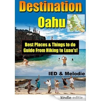 Destination Oahu "Best Places & Things to do Guide From Hiking to Luau's!" (English Edition) [Kindle-editie] beoordelingen