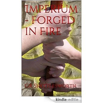 Imperium - Forged in Fire (English Edition) [Kindle-editie]
