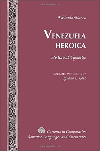 Venezuela Heroica: Historical Vignettes
