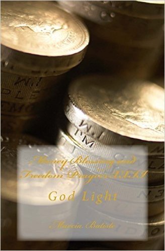 Money Blessing and Freedom Prayers XXII: God Light