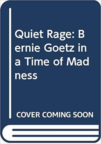 Quiet Rage: Bernie Goetz in a Time of Madness