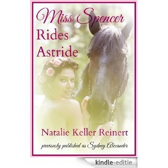 Miss Spencer Rides Astride (Heroines on Horseback Book 1) (English Edition) [Kindle-editie]