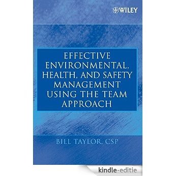 Effective Environmental, Health, and Safety Management Using the Team Approach [Kindle-editie]